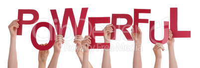 Many People Hands Holding Red Word Powerful
