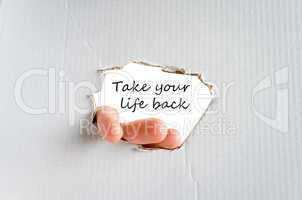Take your life back text concept