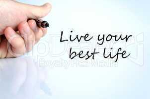Live your best life text concept