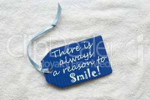 Always Reason To Smile On Blue Label Sand Background