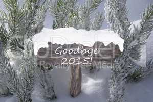 Christmas Sign Snow Fir Tree Branch Text Goodbye 2015