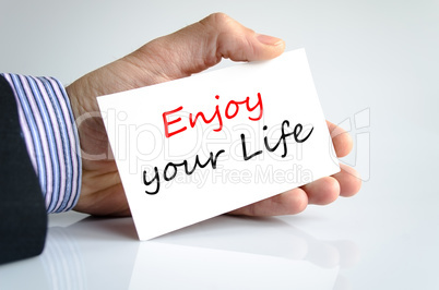 Enjoy your life Text Concept