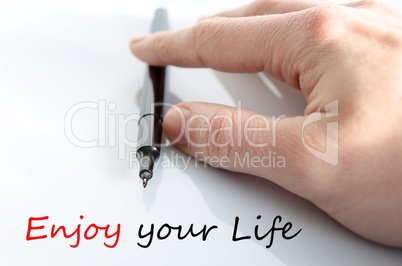 Enjoy your life Text Concept