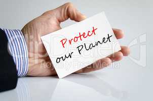 Protect our planet Text Concept