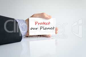 Protect our planet Text Concept