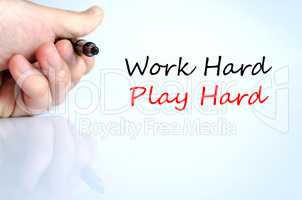 Work hard play hard Text Concept