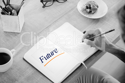 Future against man writing notes on diary