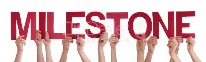 Many People Hands Holding Red Straight Word Milestone