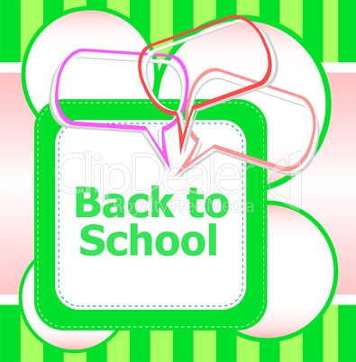 back to school. Design elements, speech bubble for the text, education concept