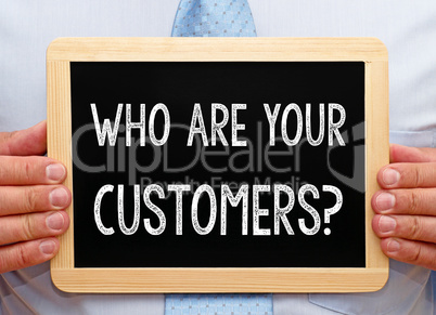 Who are your Customers ?