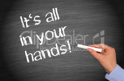 It is all in your hands !