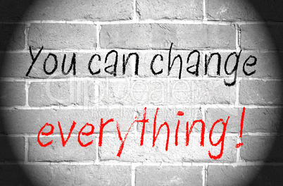 You can change everything !