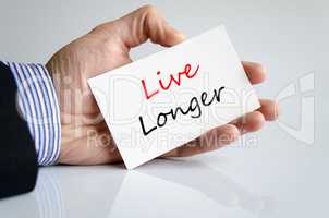 Live longer Text Concept