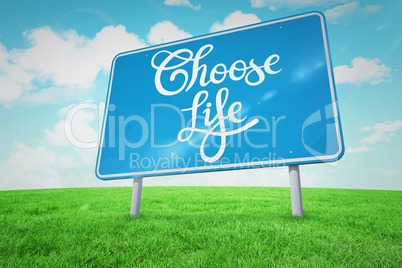 Composite image of choose life