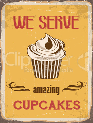 Retro metal sign " We serve amazing cupcakes "
