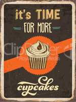Retro metal sign "It's time for more cupcakes"