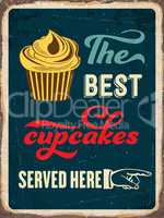 Retro metal sign " The best cupcakes served here "