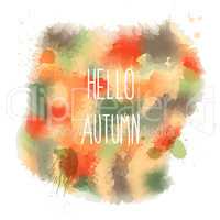 Hello autumn. hand drawn lettering on watercolor background