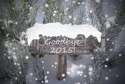 Christmas Sign Snowflakes Fir Tree Text Goodbye 2015