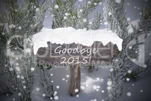 Christmas Sign Snowflakes Fir Tree Text Goodbye 2015