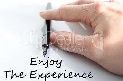 Enjoy the experience text concept