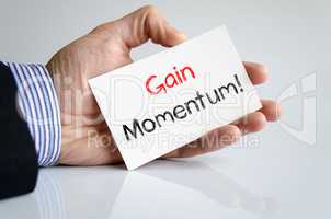 Gain momentum text concept