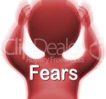 Fears Man Means Worries Anxieties And Concerns