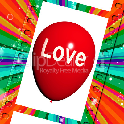 Love Balloon Shows Fondness and Affectionate Feeling