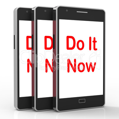 Do It Now On Phone Shows Act Immediately