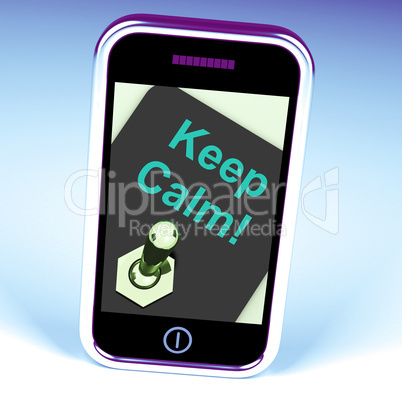 Keep Calm Switch Shows Keeping Calmness Tranquil And Relaxed