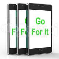Go For It On Phone Shows Take Action