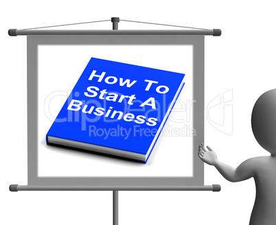 How To Start A Business Book Sign Shows Begin Company Partnershi