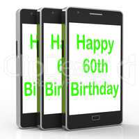 Happy 60th Birthday Smartphone Shows Reaching Sixty Years