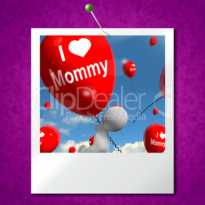 I Love Mommy Photo Balloons Shows Affectionate Feelings for Moth