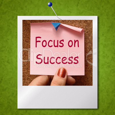 Focus On Success Photo Shows Achieving Goals