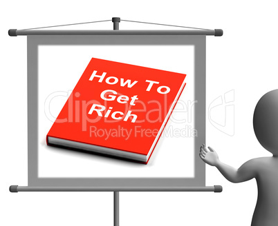 How To Get Rich Sign Shows Make Wealth Money