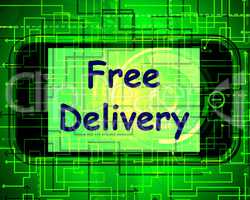 Free Delivery On Phone Shows No Charge Or Gratis Deliver