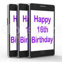 Happy 16th Birthday On Phone Means Sixteenth