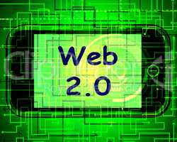 Web 2.0 On Screen Means Net Web Technology And Network