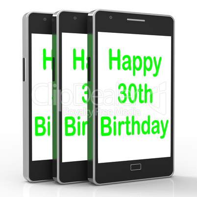 Happy 30th Birthday Smartphone Means Congratulations On Reaching