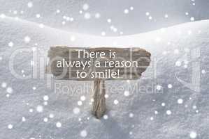 Sign With Snow And Snowflakes Quote Always Reason To Smile