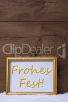 Frame With Text Frohes Fest Mean Merry Christmas On Snow
