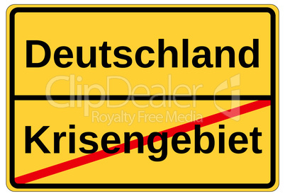 Ortsschild Krisengebiet Deutschland