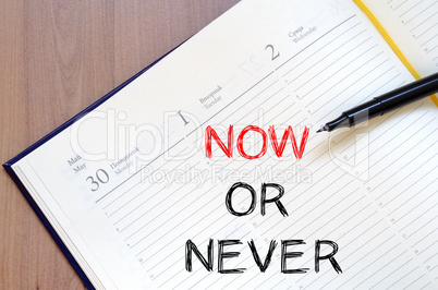 Now or never write on notebook