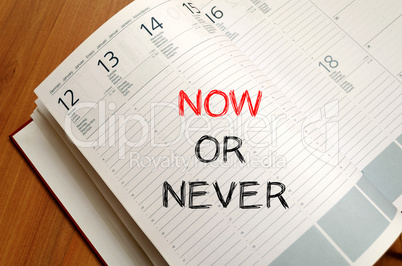 Now or never write on notebook