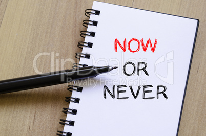 Now or never write on notebook