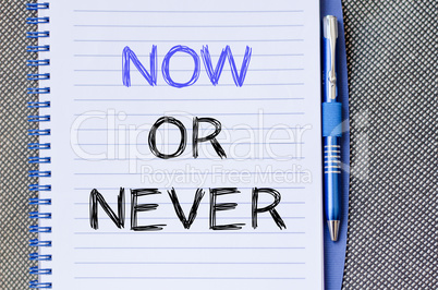 Now or never write on notebook