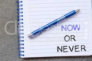 Now or never write on notebook