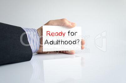 Ready for adulthood text concept