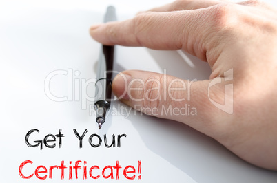 Get your certificate text concept